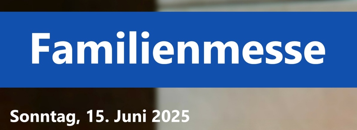 Familienmesse 2025_06_15
